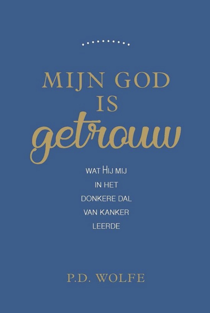 Mijn God is getrouw - Paul D. Wolfe