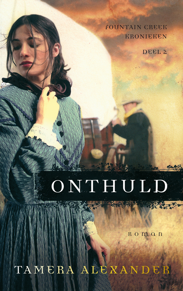 Onthuld, Tamara Alexander, christelijke romans