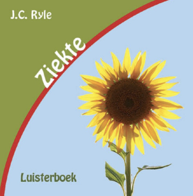 Ziekte - J.C. Ryle Luisterboek