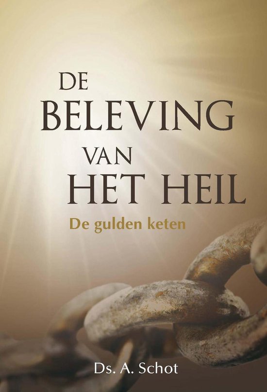 beleving van het heil, De - Ds. A. Schot