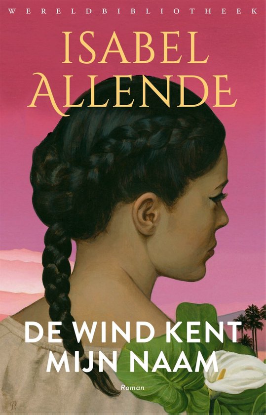 wind kent mijn naam, De - Isabel Allende