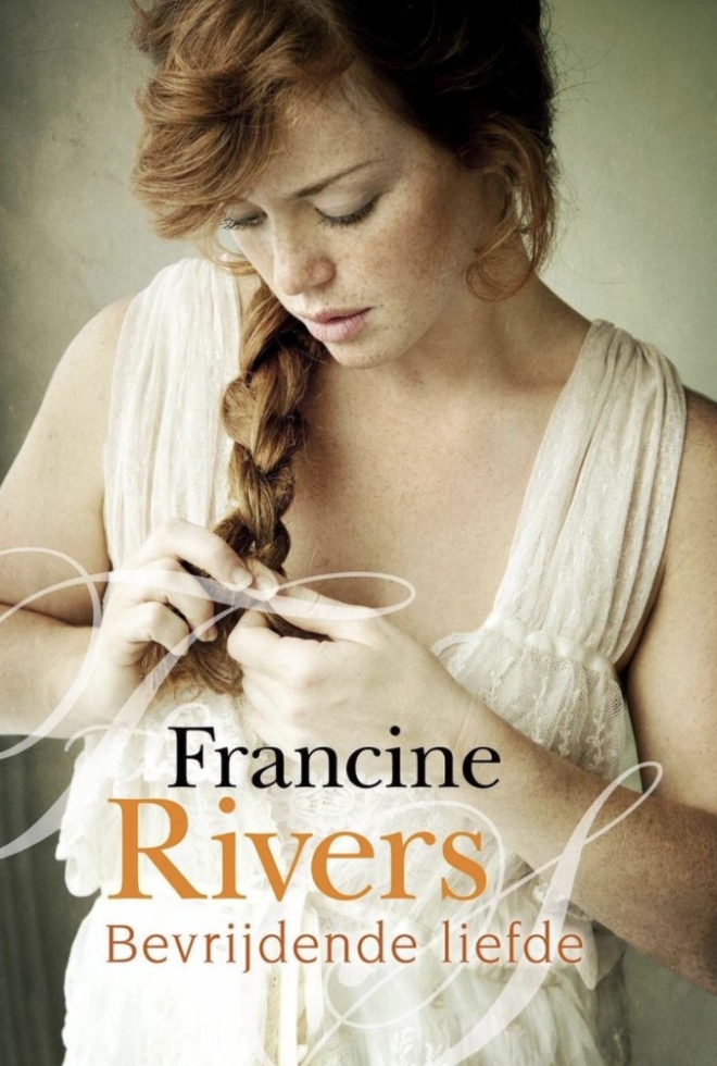 Bevrijdende liefde - Francine Rivers