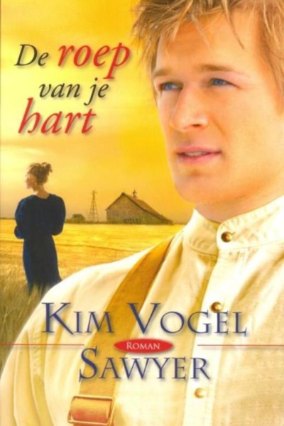 De Roep Van Je Hart - Kim Vogel-Sawyer