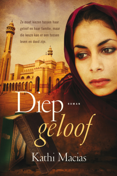 Diep geloof - Kathi Macias (De kracht van geloof #3)