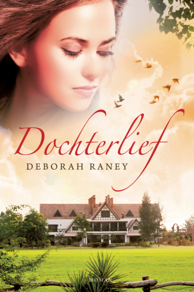 Dochterlief - Deborah Raney