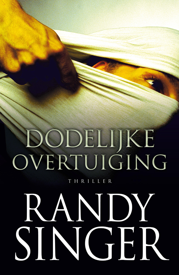 Dodelijke overtuiging - Randy Singer