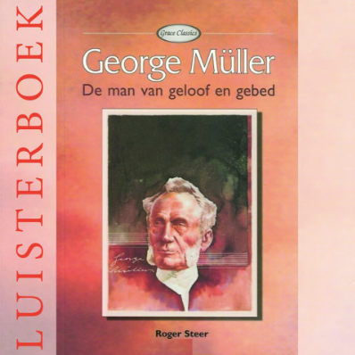 George Müller, de man van geloof en gebed, Luisterboek, Aanbieding