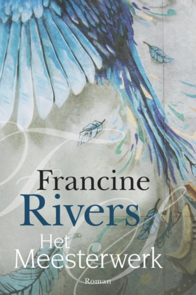 Het meesterwerk, Francine Rivers, Christelijke Romans, ebook