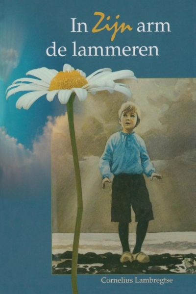 In Zijn arm de lammeren - Cornelius Lambregtse