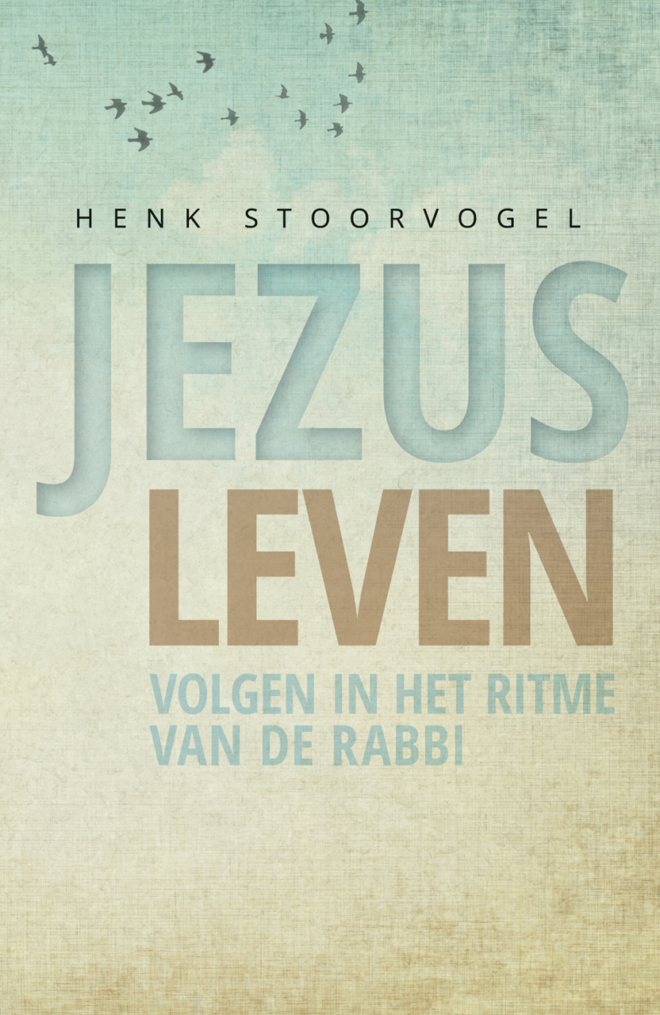 JEZUS LEVEN - Henk Stoorvogel