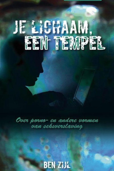 Je lichaam, een tempel - Ben Zijl