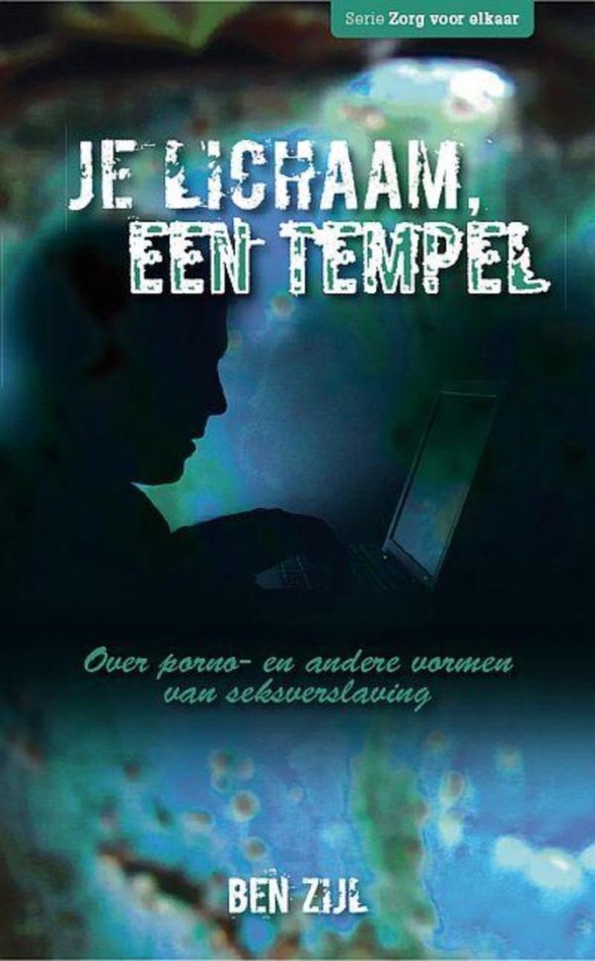 Je lichaam, een tempel - Ben Zijl