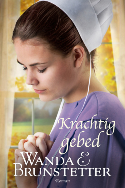 Krachtig gebed - Wanda E. Brunstetter