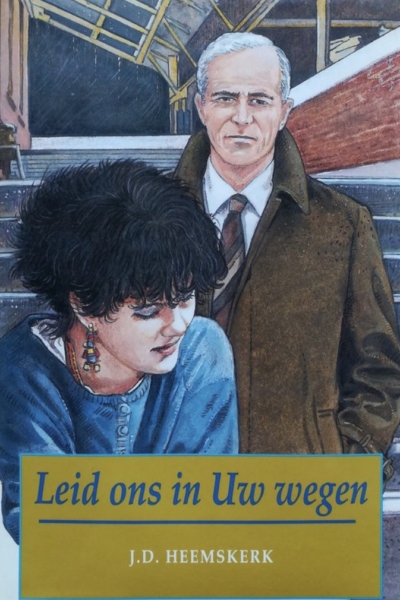 Leid ons in Uw wegen - J. D. Heemskerk