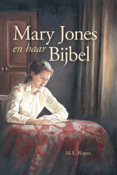 Mary Jones en haar Bijbel - Mary Emily Ropes