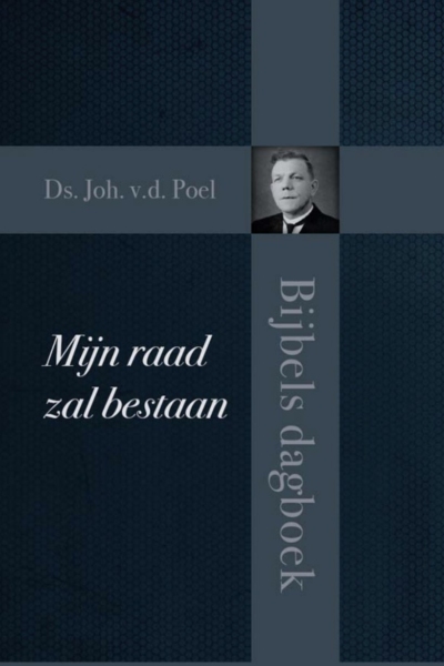 Mijn raad zal bestaan Mijn - Ds. Joh. v.d. Poel