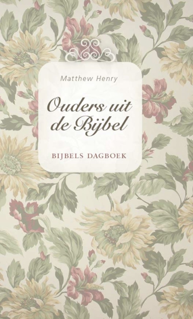 Ouders uit de Bijbel Matthew Henry