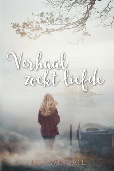 Verhaal zoekt liefde - Lisa Wingate - Christelijke romans