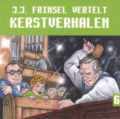 Kerstverhalen 6 Verteld door J.J. Frinsel