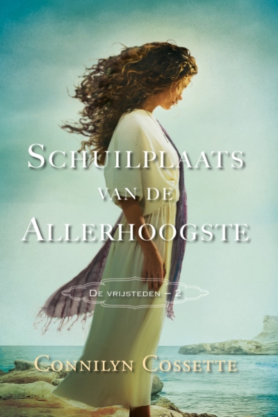 Schuilplaats van de Allerhoogste - Connilyn Cossette, Christelijke Roman