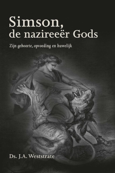 Simson, de nazireeër Gods - Ds. J.A. Weststrate