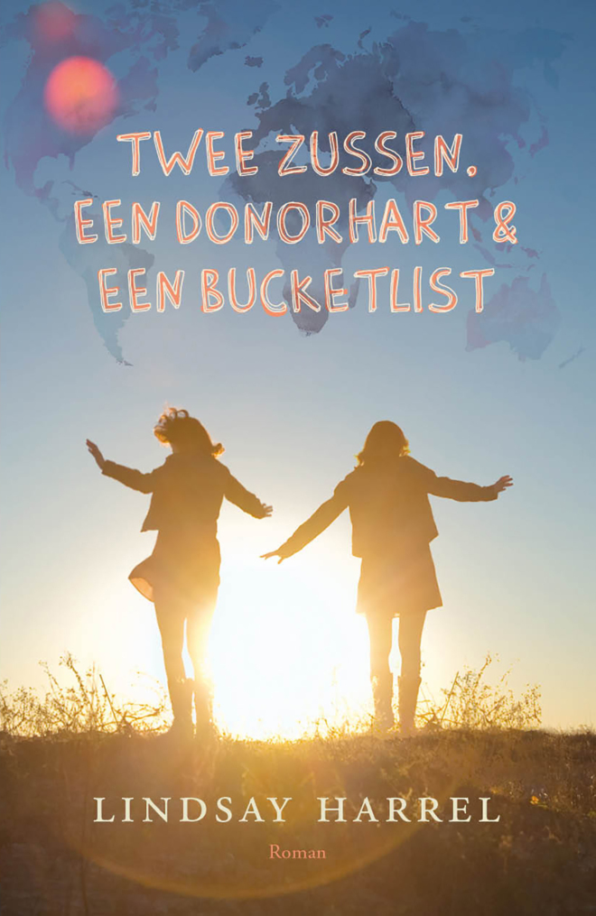 Twee zussen, een donorhart en een bucketlist - Lindsay Harrel