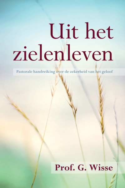 Uit het zielenleven - Prof. G. Wisse