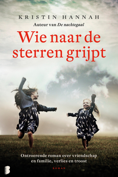 Wie naar de sterren grijpt - Kristin Hannah