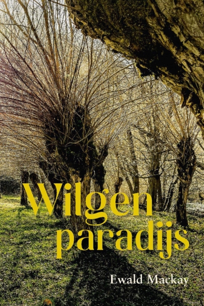 Wilgenparadijs - Ewald Mackay