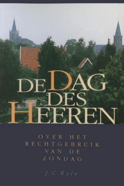 dag des Heeren, De - John Charles Ryle