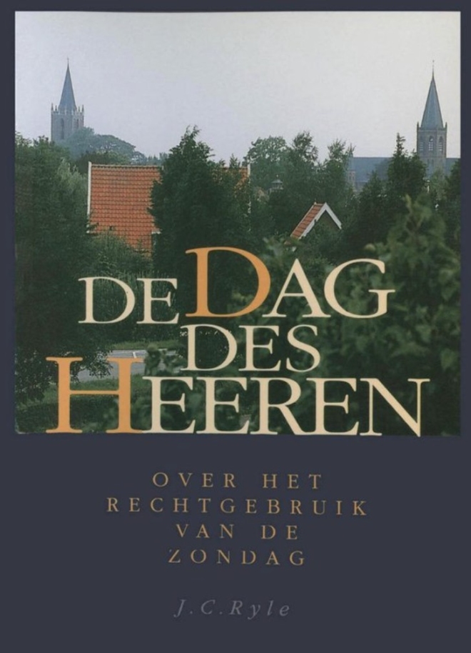 dag des Heeren, De - John Charles Ryle