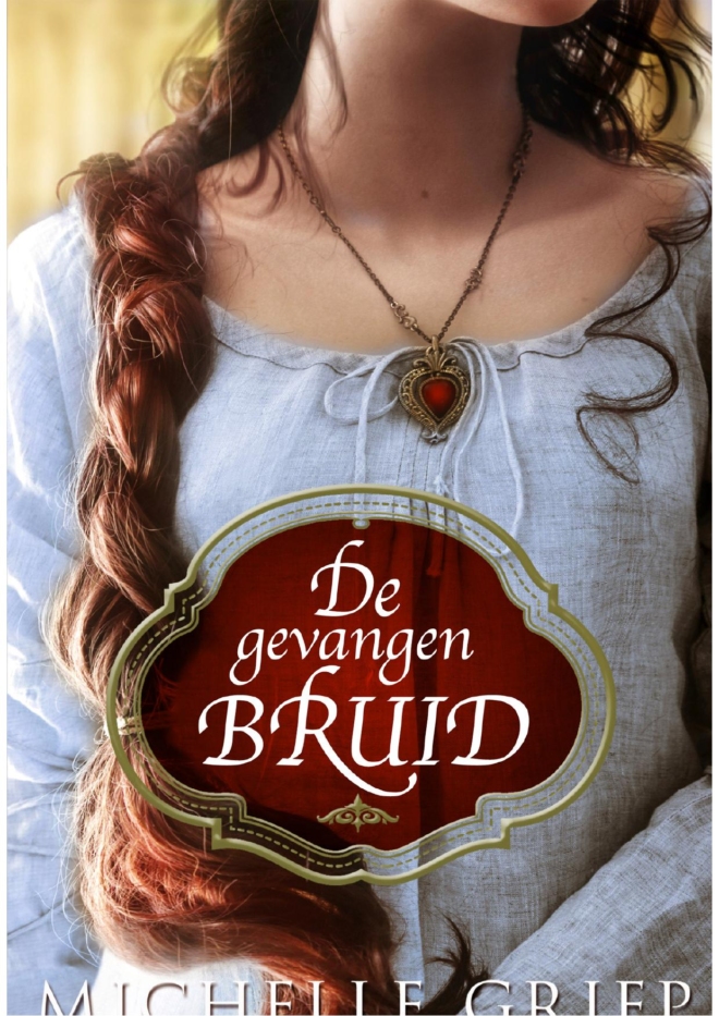 gevangen bruid, De - Michelle Griep