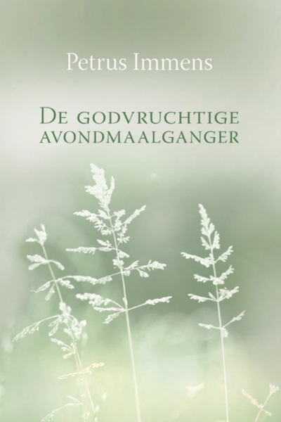 De godvruchtige avondmaalganger - Hertaald door C. Bregman