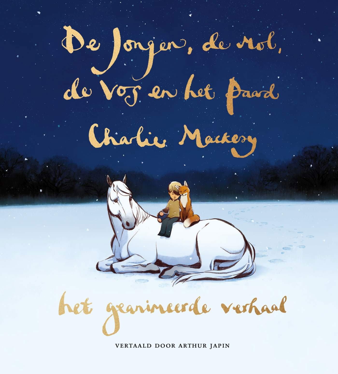 De jongen, de mol, de vos en het paard - het geanimeerde verhaal - Charles Mackesy