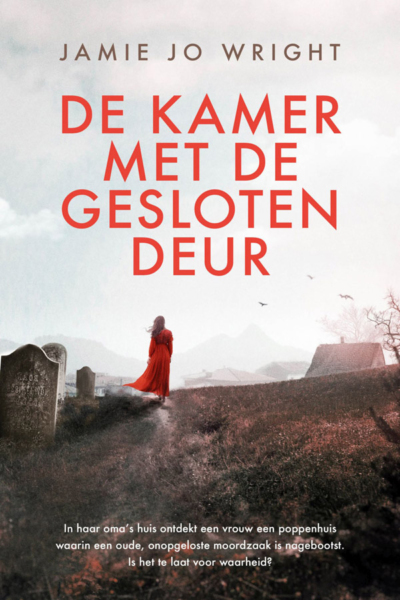 kamer met de gesloten deur, De - Jaime Jo Wright