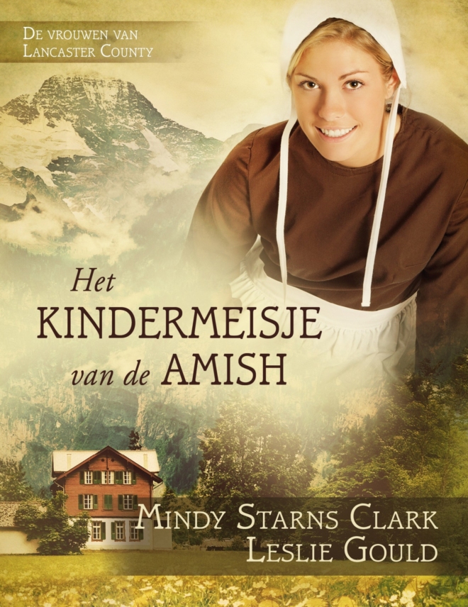 kindermeisje van de Amish, Het - Mindy Starns Clark en Leslie Gould