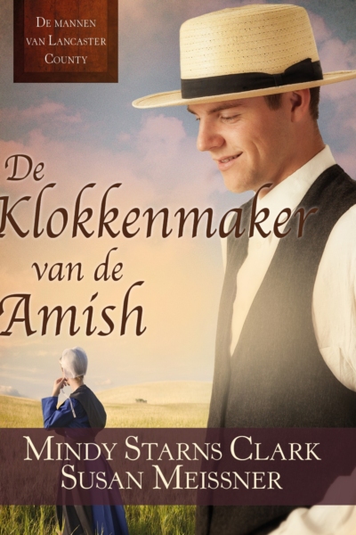 klokkenmaker van de Amish, De - Mindy Starns Clark en Susan Meissner