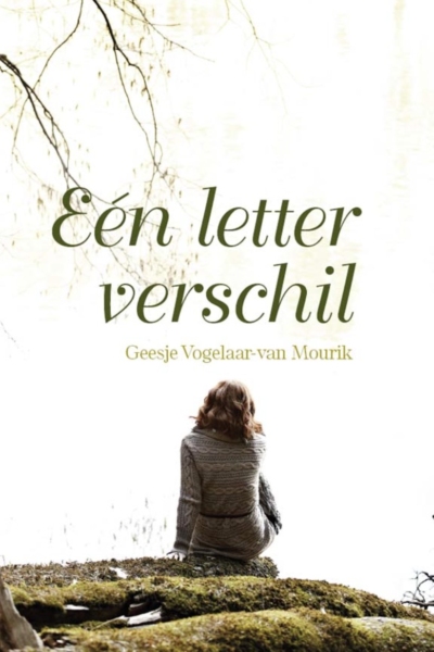 Een letter verschil - Geesje Vogelaar-van Mourik