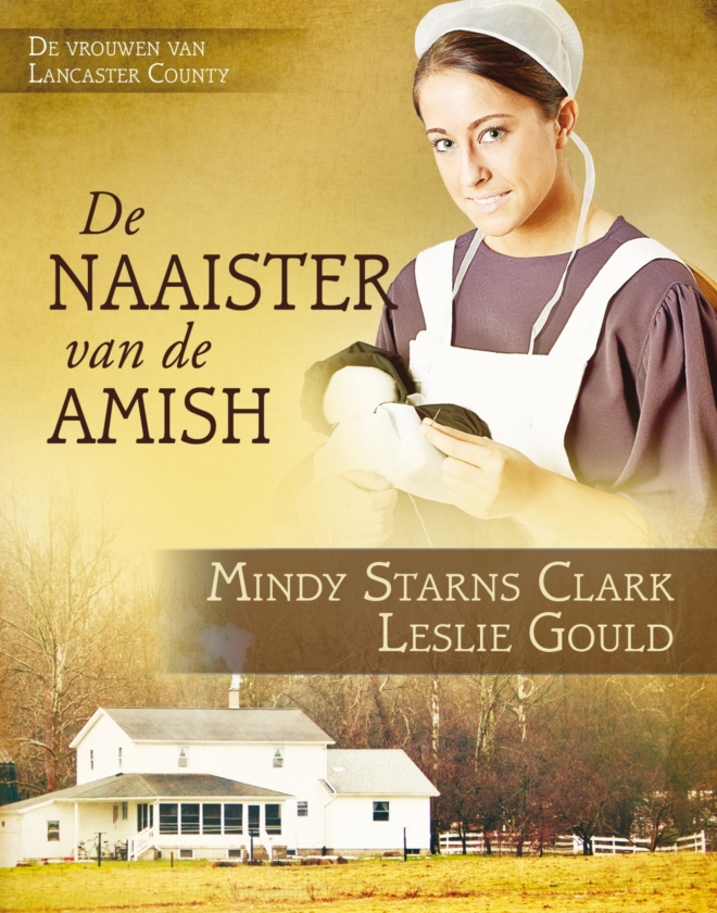 naaister van de Amish, De - Mindy Starns Clark en Leslie Gould