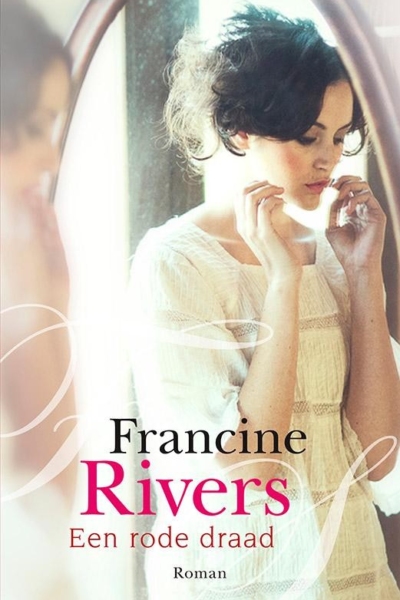 rode draad, Een - Francine Rivers