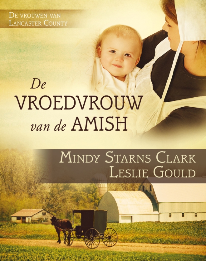 vroedvrouw van de Amish, De - Mindy Starns Clark en Leslie Gould