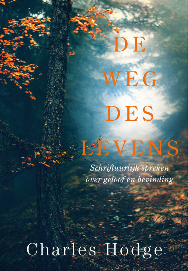 weg des Levens, De - Charles Hodge