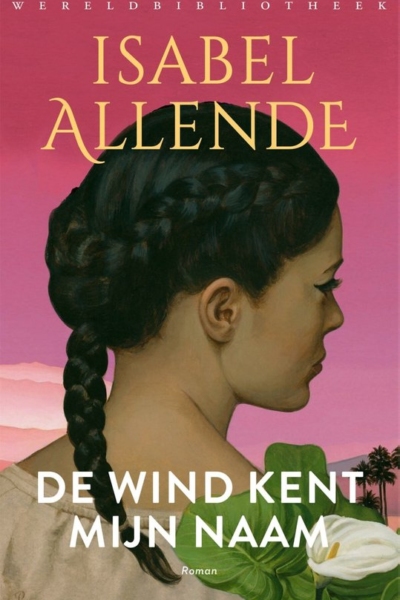 wind kent mijn naam, De - Isabel Allende