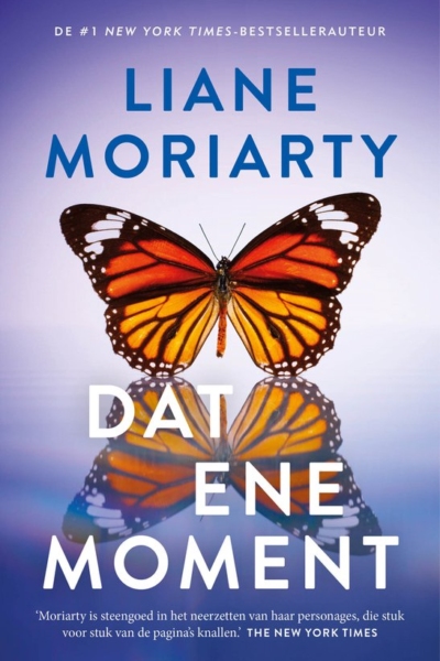 Dat ene moment, Liane Moriarty